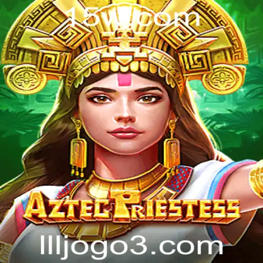 AztecPriestess: Descubra o Fascinante Mundo do Novo Jogo LLLjogo